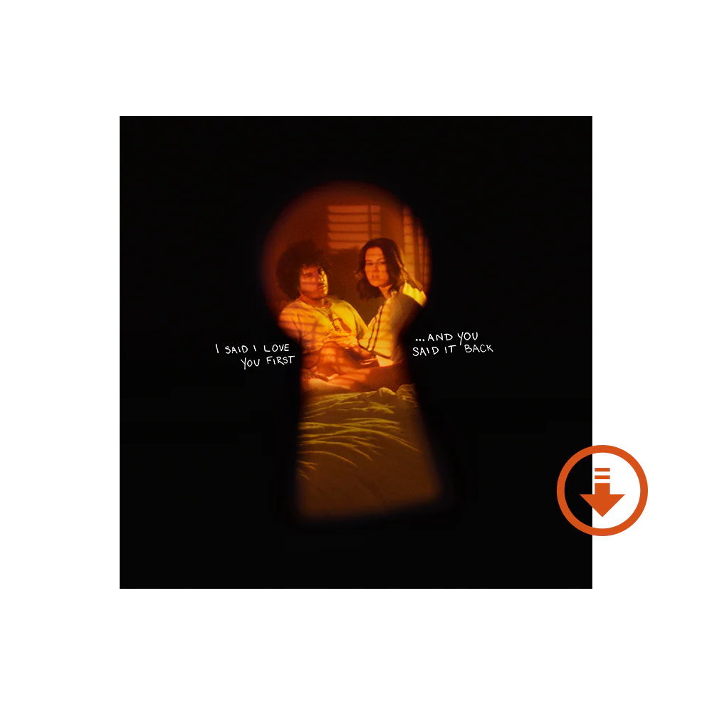 I Said I Love You First… And You Said It Back - Deluxe Digital Album